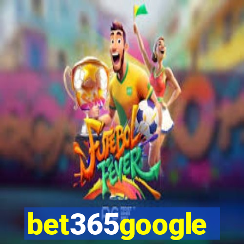 bet365google