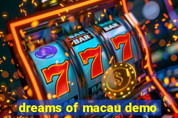 dreams of macau demo