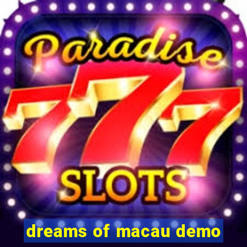 dreams of macau demo