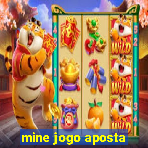 mine jogo aposta