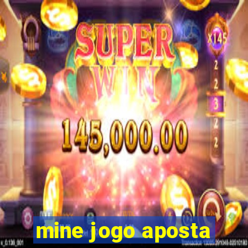 mine jogo aposta