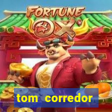 tom corredor dinheiro infinito