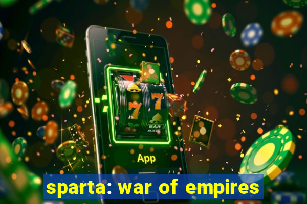 sparta: war of empires