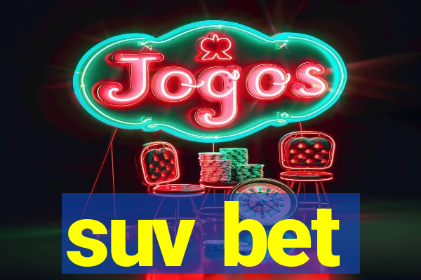 suv bet