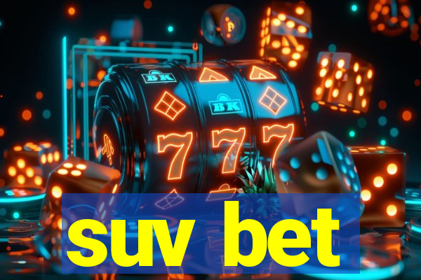 suv bet