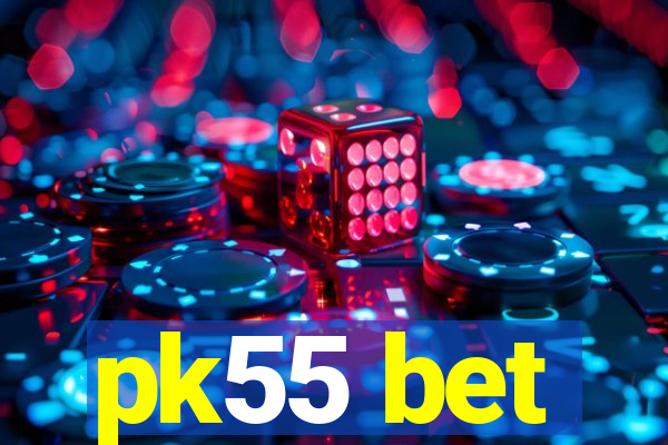 pk55 bet