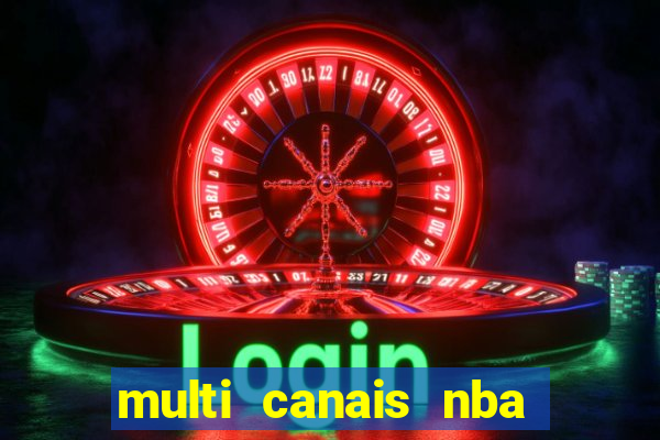 multi canais nba ao vivo