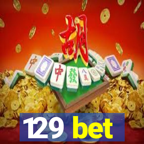 129 bet