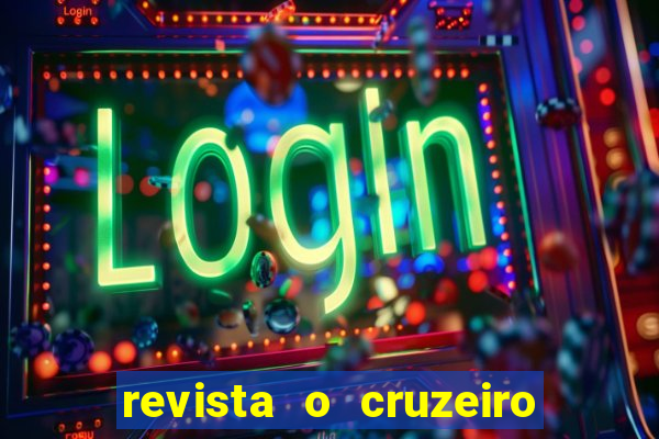 revista o cruzeiro acervo digital