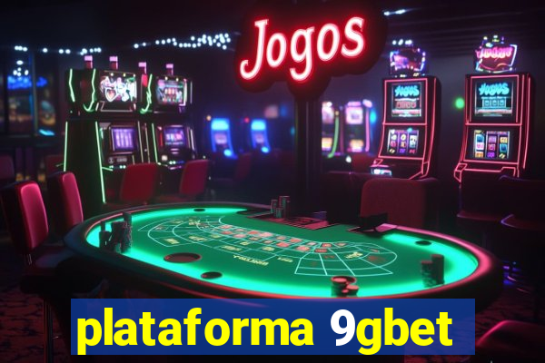 plataforma 9gbet