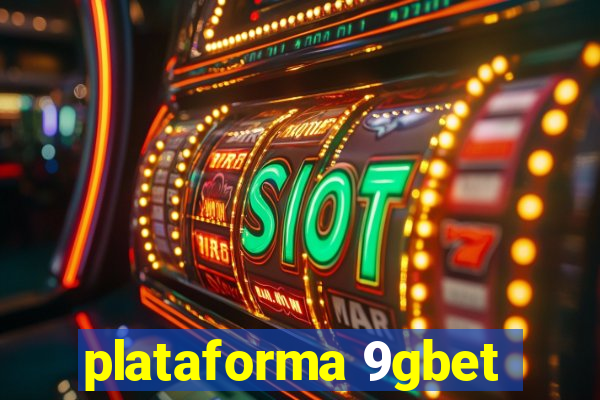 plataforma 9gbet