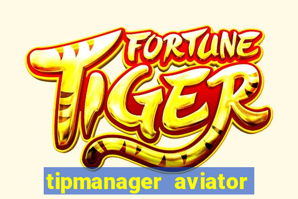 tipmanager aviator aposta ganha