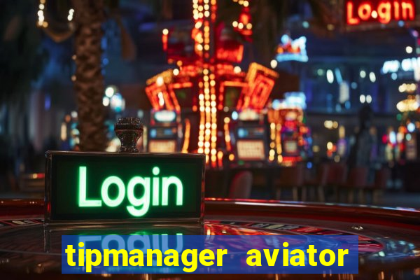 tipmanager aviator aposta ganha