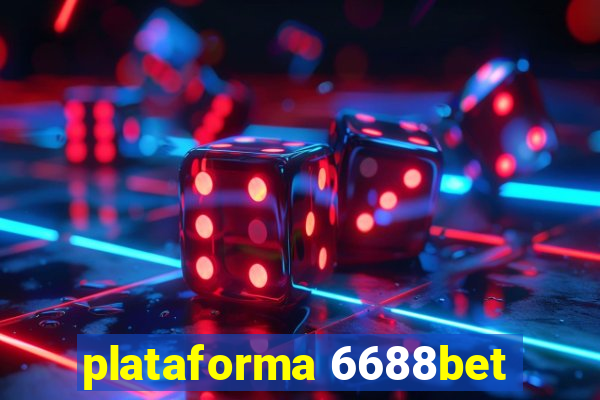 plataforma 6688bet