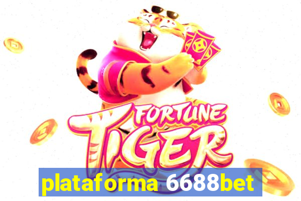 plataforma 6688bet