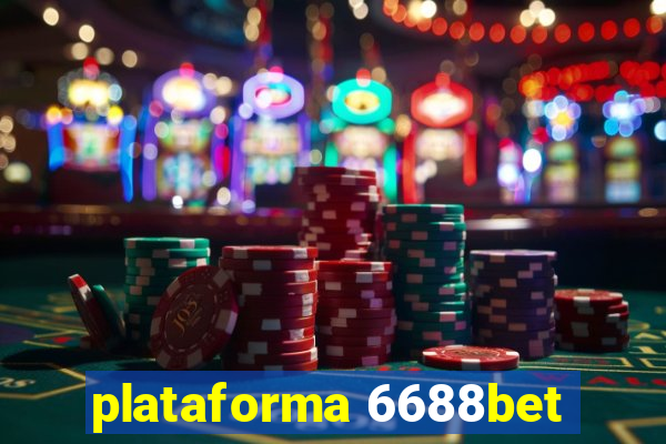 plataforma 6688bet