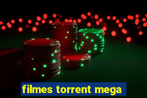 filmes torrent mega