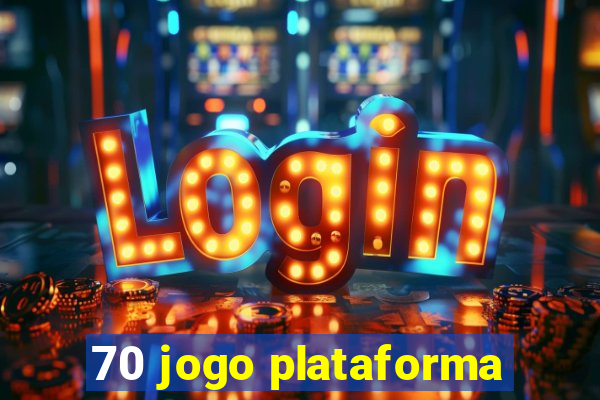 70 jogo plataforma