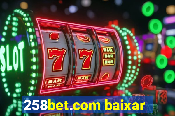 258bet.com baixar