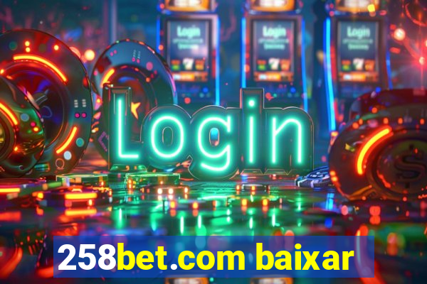 258bet.com baixar