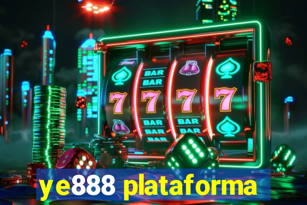 ye888 plataforma