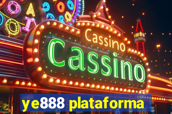 ye888 plataforma