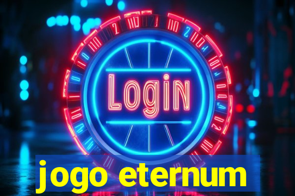 jogo eternum