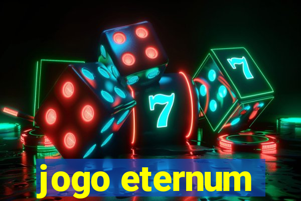 jogo eternum