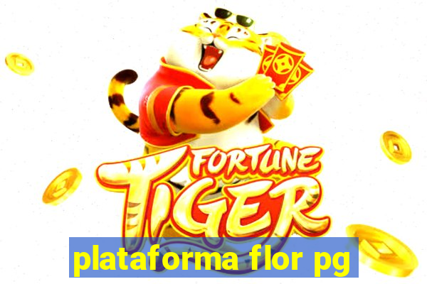 plataforma flor pg