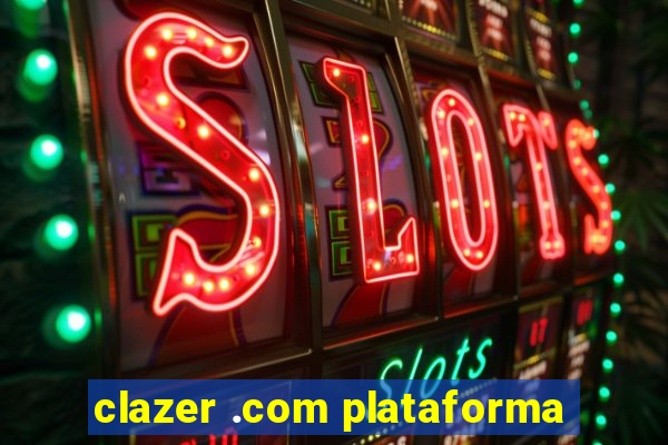 clazer .com plataforma