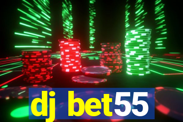 dj bet55