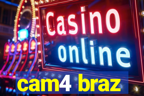 cam4 braz