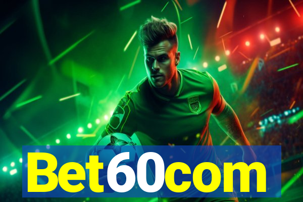 Bet60com