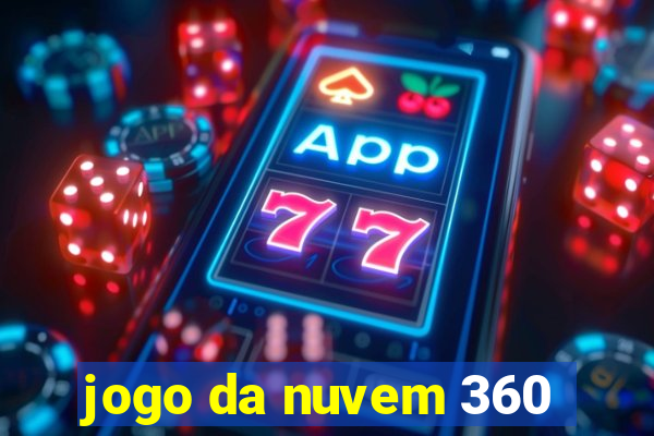 jogo da nuvem 360