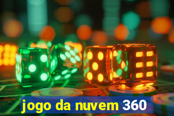 jogo da nuvem 360