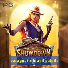 paraguai x brasil palpite