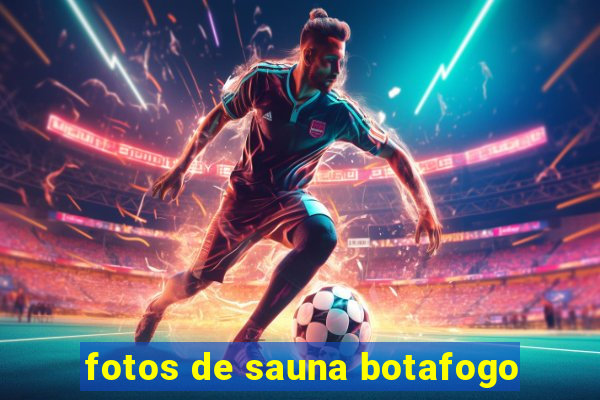 fotos de sauna botafogo