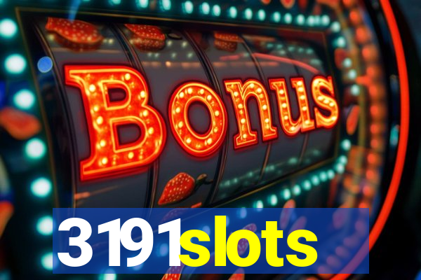 3191slots