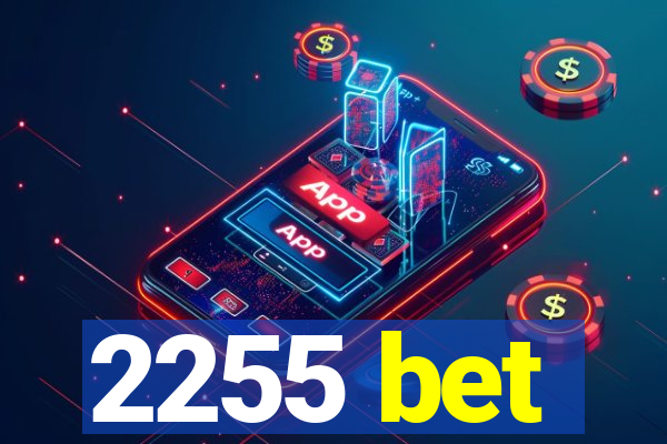 2255 bet