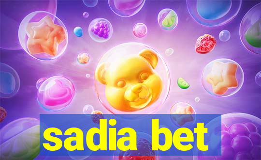 sadia bet