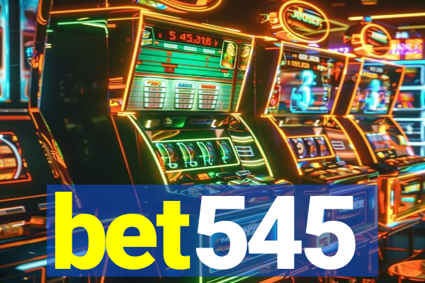 bet545