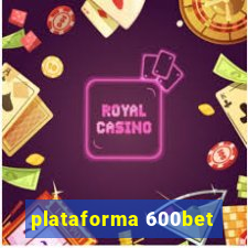 plataforma 600bet