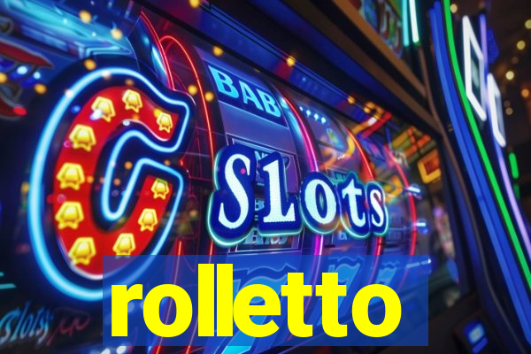 rolletto