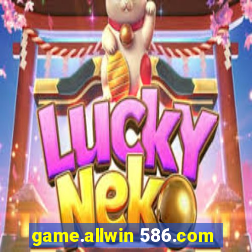 game.allwin 586.com