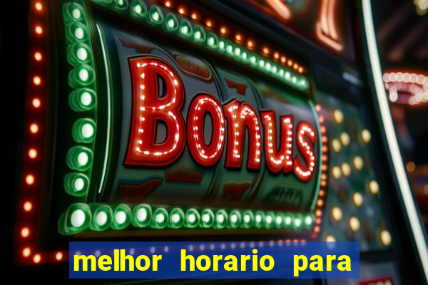 melhor horario para jogar money coming