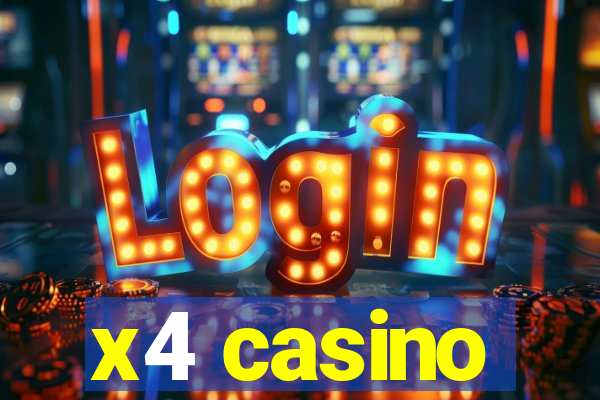 x4 casino