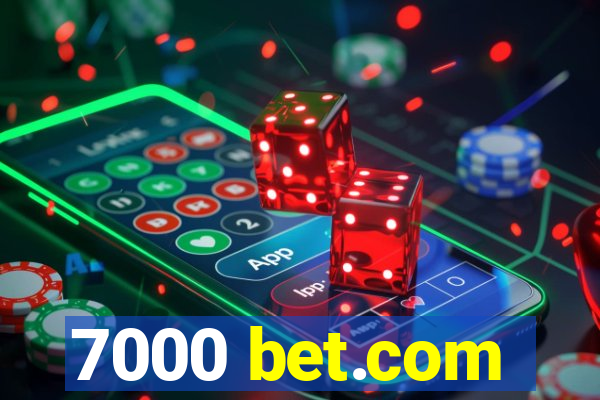 7000 bet.com