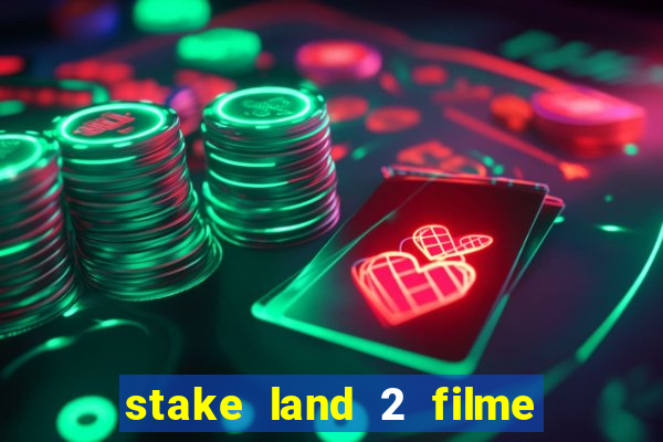 stake land 2 filme completo dublado