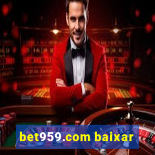 bet959.com baixar