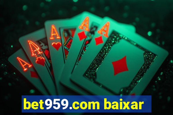 bet959.com baixar